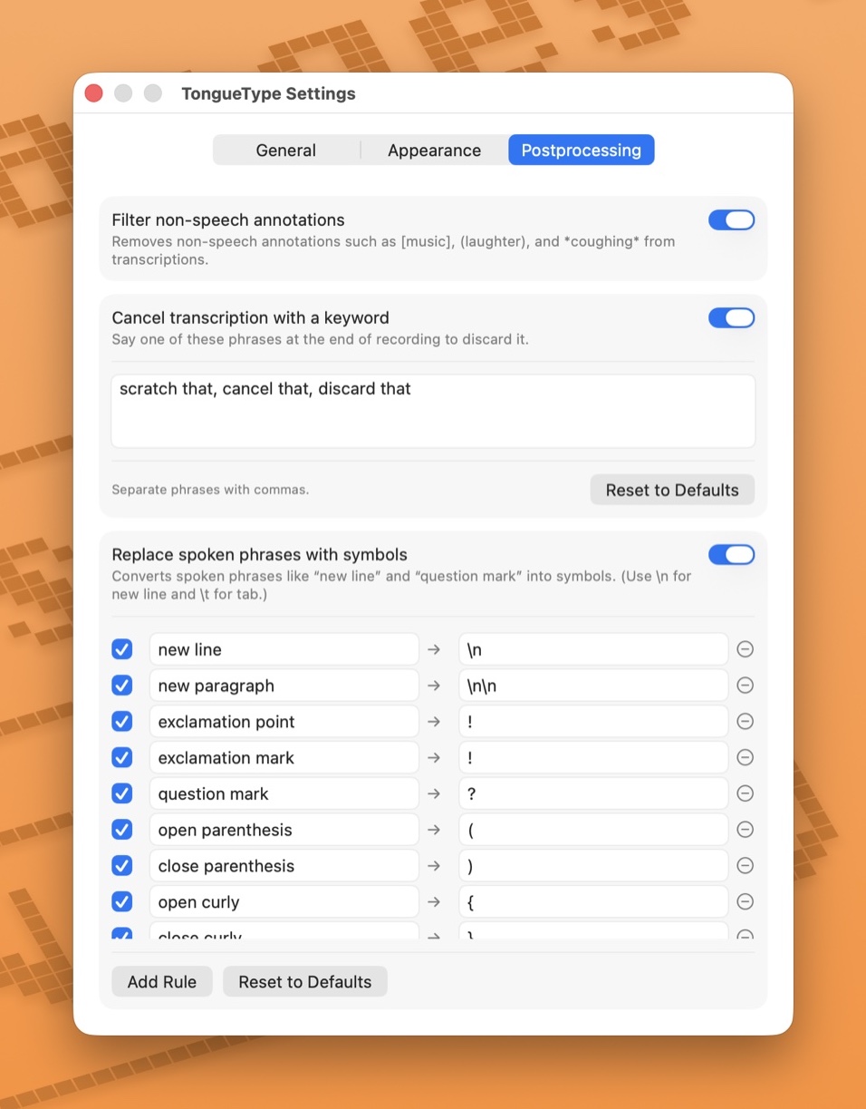 TongueType Postprocessing settings showing a toggle to filter non-speech annotations like [music] and [laughter], a cancel-phrase field listing 'scratch that, cancel that, discard that', and a list of phrase-to-symbol rules mapping 'new line', 'new paragraph', 'exclamation point', 'question mark', and 'open parenthesis' to their corresponding symbols.